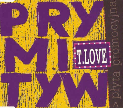 T.Love : Prymityw (Single)